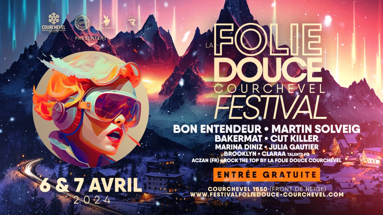 La Folie Douce Courchevel Festival 2024 infos et programme